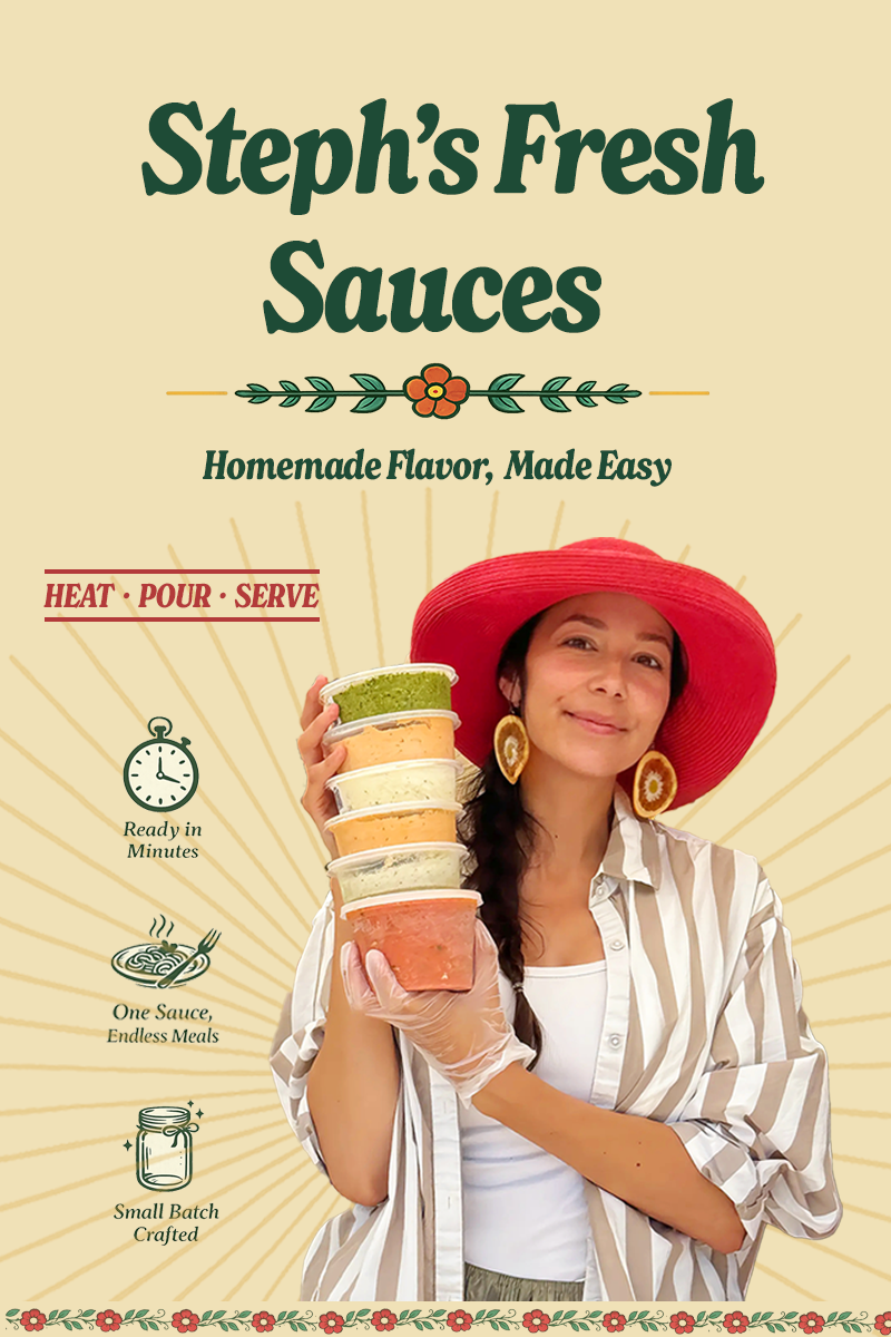 Steph's fresh sauce banner with a picture of a woman holding sauces with the words Heat Pour Serve